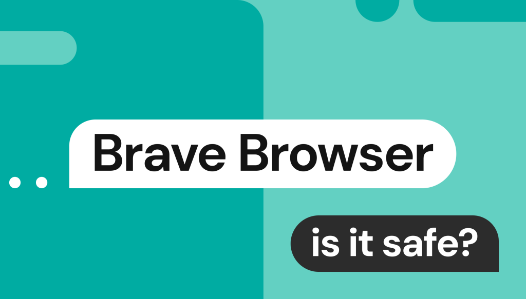 Is Brave Browser Safe? The Truth About Privacy & Security in 2026